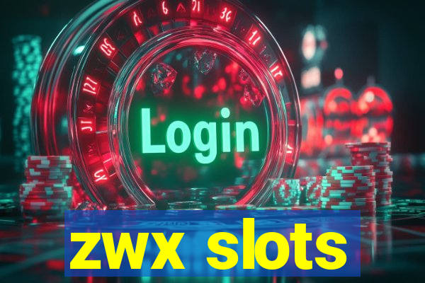 zwx slots